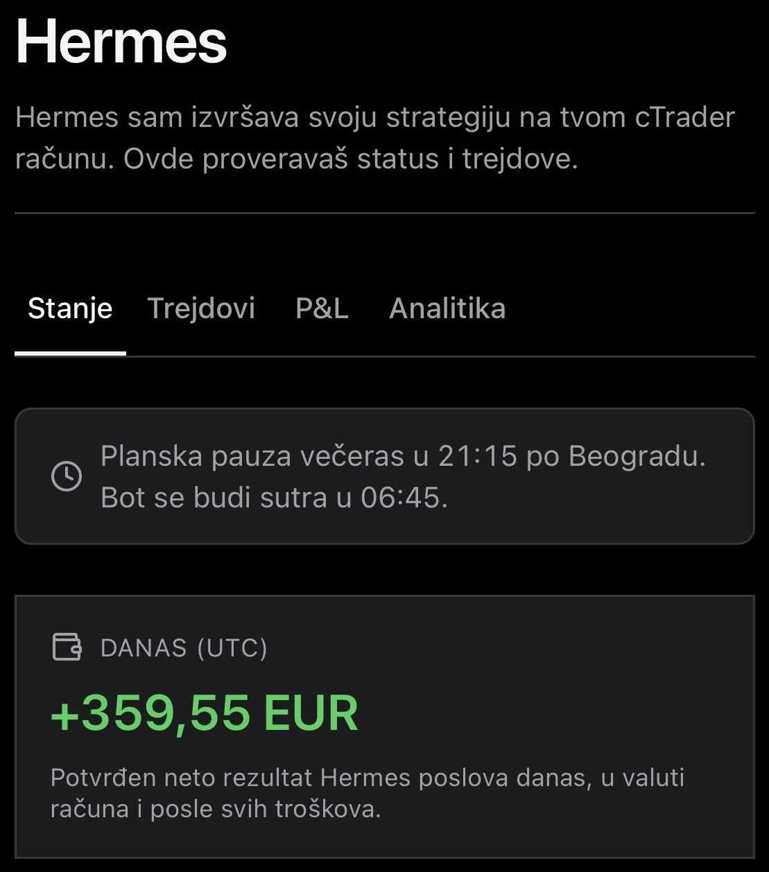 Rezultat člana zajednice 22.10.2026.: Do trenutka snimka tog dana: +359,55 EUR posle svih troškova.